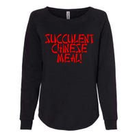 Meth Syndicate Succulent Chinese Meal Get Your Hand Off Of My Penis Womens California Wash Sweatshirt