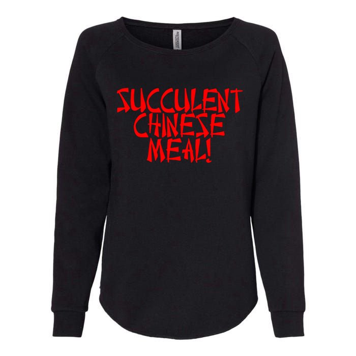 Meth Syndicate Succulent Chinese Meal Get Your Hand Off Of My Penis Womens California Wash Sweatshirt