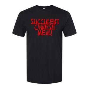 Meth Syndicate Succulent Chinese Meal Get Your Hand Off Of My Penis Softstyle CVC T-Shirt