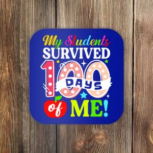 My Students Survived 100 Days Of Me Funny Gift Teachers Students Gift Coaster