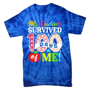 My Students Survived 100 Days Of Me Funny Gift Teachers Students Gift Tie-Dye T-Shirt