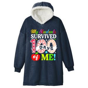 My Students Survived 100 Days Of Me Funny Gift Teachers Students Gift Hooded Wearable Blanket