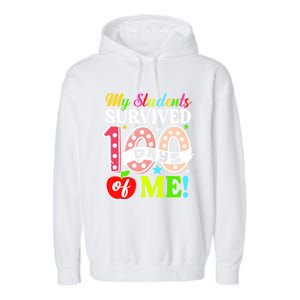 My Students Survived 100 Days Of Me Funny Gift Teachers Students Gift Garment-Dyed Fleece Hoodie