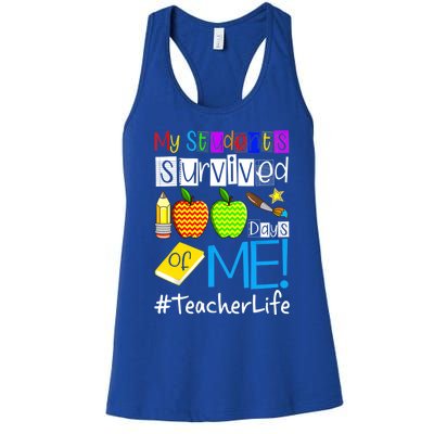 My Students Survived 100 Days Of Me Teacher Life Great Gift Women's Racerback Tank