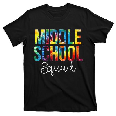 Middle School Squad Tie Dye Appreciation Day Back To School T-Shirt