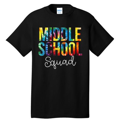 Middle School Squad Tie Dye Appreciation Day Back To School Tall T-Shirt