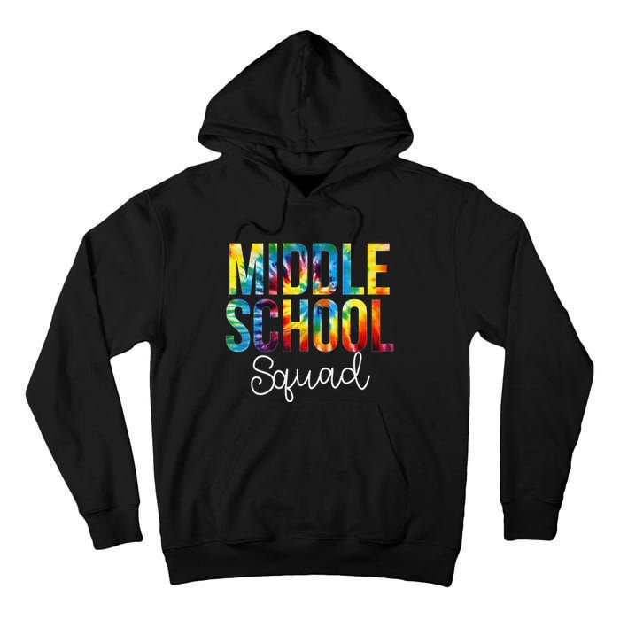 Middle School Squad Tie Dye Appreciation Day Back To School Tall Hoodie