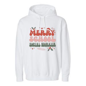 Merry School Social Worker Christmas Social Worker Xmas Gift Garment-Dyed Fleece Hoodie