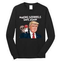 Make Squirrels Safe Again Trump 2024 Squirrels Long Sleeve Shirt