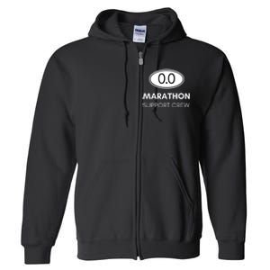 Marathon Support Staff For The Spectator Family And Crew Full Zip Hoodie