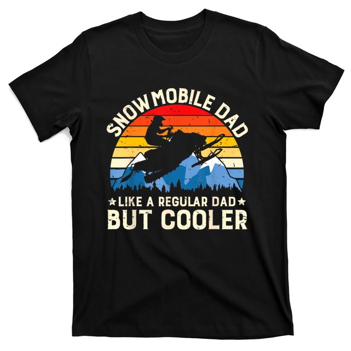 Mens Snowmobiling Snowmobile Dad Like A Regular But Cooler Riding T-Shirt