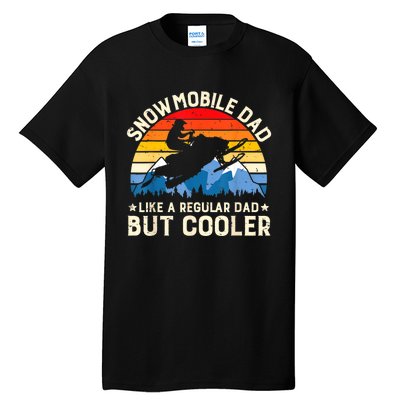 Mens Snowmobiling Snowmobile Dad Like A Regular But Cooler Riding Tall T-Shirt