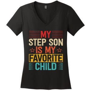 My Step Son is My Favorite Child Funny Step Dad Fathers Day Women's V-Neck T-Shirt