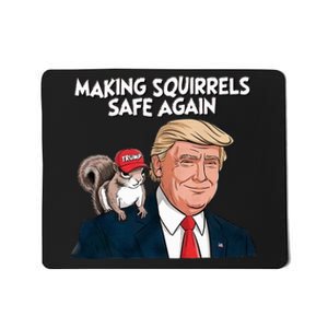 Make Squirrels Safe Again Trump 2024 Squirrels For Trump Mousepad