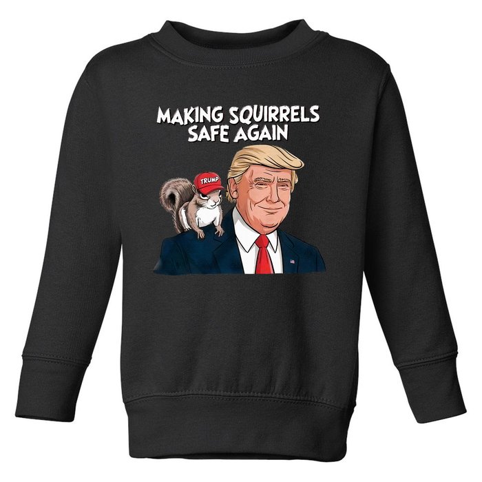 Make Squirrels Safe Again Trump 2024 Squirrels For Trump Toddler Sweatshirt