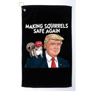 Make Squirrels Safe Again Trump 2024 Squirrels For Trump Platinum Collection Golf Towel