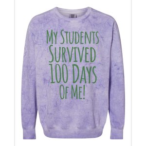 My Students Survived 100 Days Of Me Funny Teacher Gift Colorblast Crewneck Sweatshirt