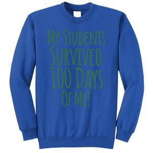 My Students Survived 100 Days Of Me Funny Teacher Gift Sweatshirt