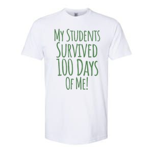 My Students Survived 100 Days Of Me Funny Teacher Gift Softstyle CVC T-Shirt