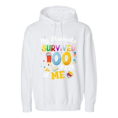 My Students Survived 100 Days Of Me 100 Days School Teachers Meaningful Gift Garment-Dyed Fleece Hoodie