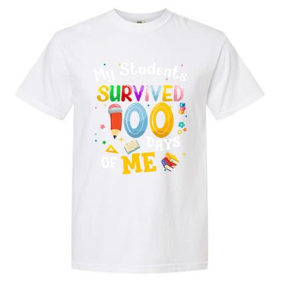 My Students Survived 100 Days Of Me 100 Days School Teachers Meaningful Gift Garment-Dyed Heavyweight T-Shirt