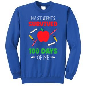 My Students Survived 100 Days Of Me Funny Teacher Gift Tall Sweatshirt