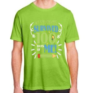 My Students Survived 100 Days Of Me Funny Teacher Funny Gift Adult ChromaSoft Performance T-Shirt