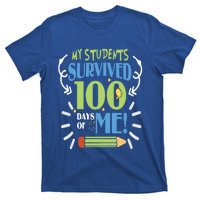 My Students Survived 100 Days Of Me Funny Teacher Funny Gift T-Shirt