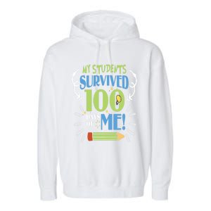 My Students Survived 100 Days Of Me Funny Teacher Funny Gift Garment-Dyed Fleece Hoodie