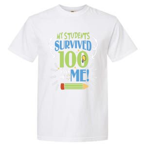 My Students Survived 100 Days Of Me Funny Teacher Funny Gift Garment-Dyed Heavyweight T-Shirt