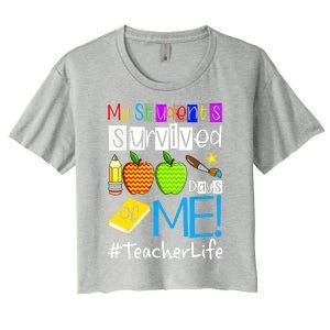 My Students Survived 100 Days Of Me Teacher Life Gift Women's Crop Top Tee