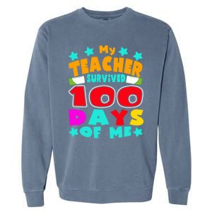 My Students Survived 100 Days Of Me Teacher Student Funny Gift Garment-Dyed Sweatshirt