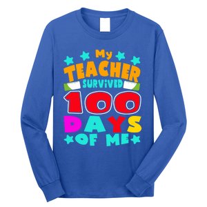 My Students Survived 100 Days Of Me Teacher Student Funny Gift Long Sleeve Shirt