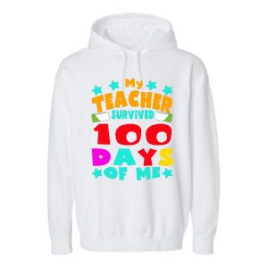 My Students Survived 100 Days Of Me Teacher Student Funny Gift Garment-Dyed Fleece Hoodie