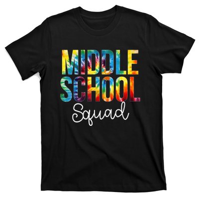 Middle School Squad Tie Dye Appreciation Day Back To School T-Shirt