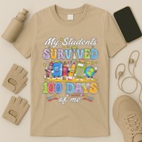My Students Survived 100 Days Of Me 100th Day Of School T-Shirt
