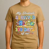 My Students Survived 100 Days Of Me 100th Day Of School T-Shirt