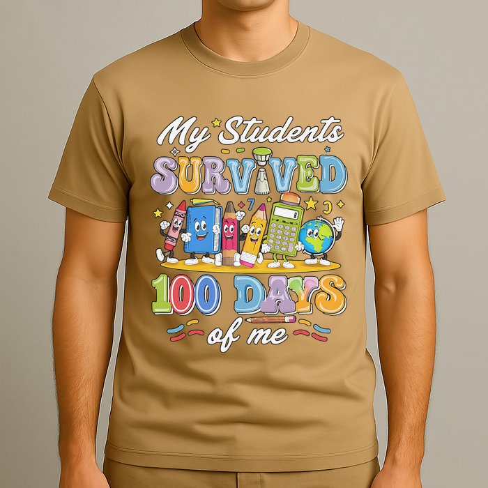 My Students Survived 100 Days Of Me 100th Day Of School T-Shirt