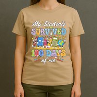 My Students Survived 100 Days Of Me 100th Day Of School T-Shirt