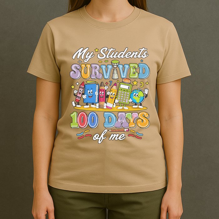 My Students Survived 100 Days Of Me 100th Day Of School T-Shirt