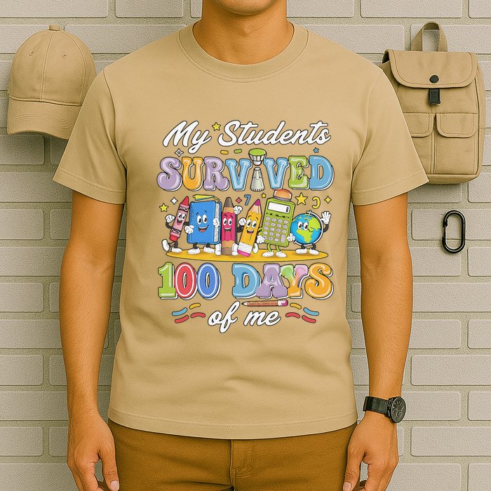 My Students Survived 100 Days Of Me 100th Day Of School T-Shirt