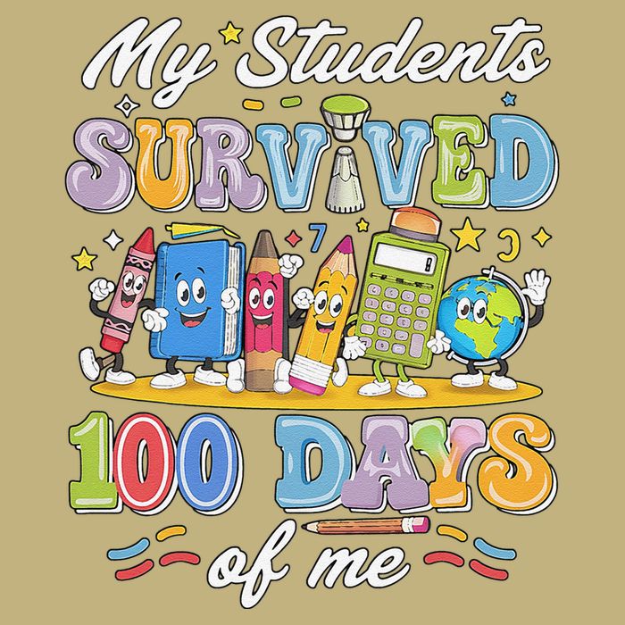 My Students Survived 100 Days Of Me 100th Day Of School T-Shirt