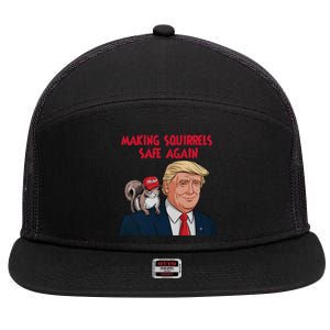 Make Squirrels Safe Again Squirrels For Trump 2024 Maga 7 Panel Mesh Trucker Snapback Hat