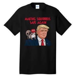 Make Squirrels Safe Again Squirrels For Trump 2024 Maga Tall T-Shirt