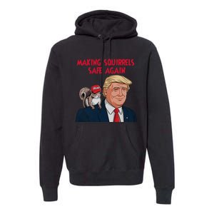 Make Squirrels Safe Again Squirrels For Trump 2024 Maga Premium Hoodie