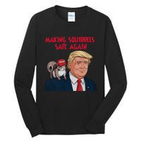 Make Squirrels Safe Again Squirrels For Trump 2024 Maga Tall Long Sleeve T-Shirt