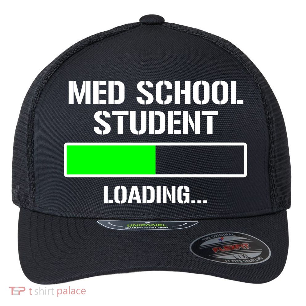 Med School Student Loading Funny Medical School Doctor Great Gift Flexfit Unipanel Trucker Cap
