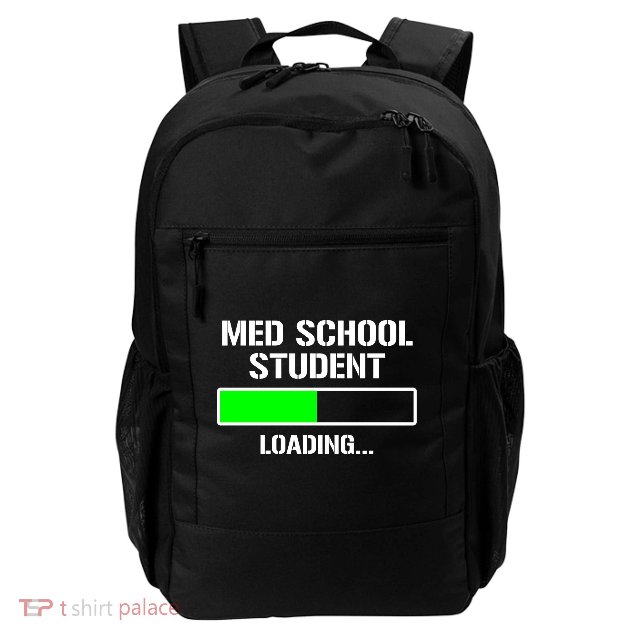 Med School Student Loading Funny Medical School Doctor Great Gift Backpack