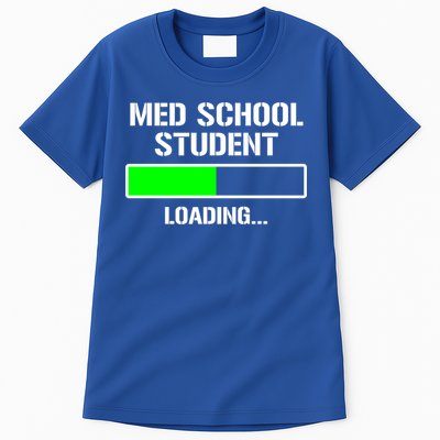 Med School Student Loading Funny Medical School Doctor Great Gift Tall T-Shirt