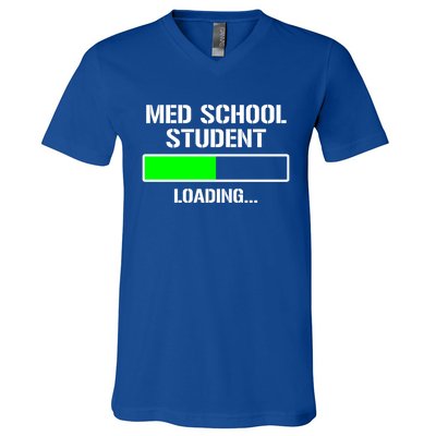 Med School Student Loading Funny Medical School Doctor Great Gift V-Neck T-Shirt